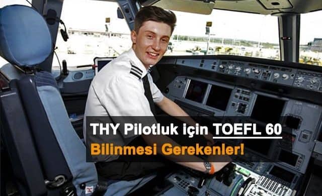 THY Pilotluk TOEFL 60 Puan İçin Bilinmesi Gerekenler